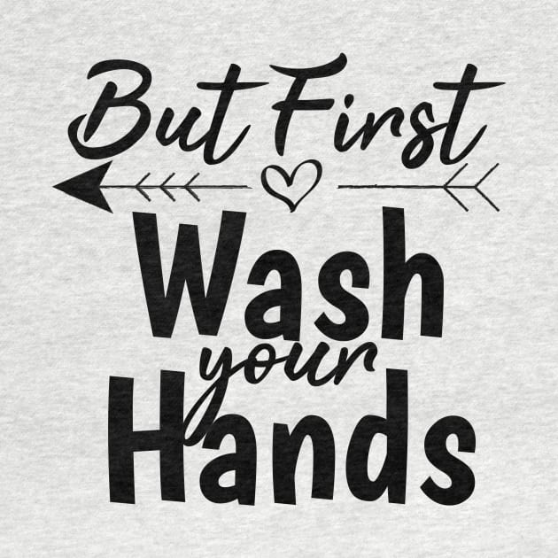 But First Wash Your Hands Gift Idea Baby Shower by Tee-quotes 